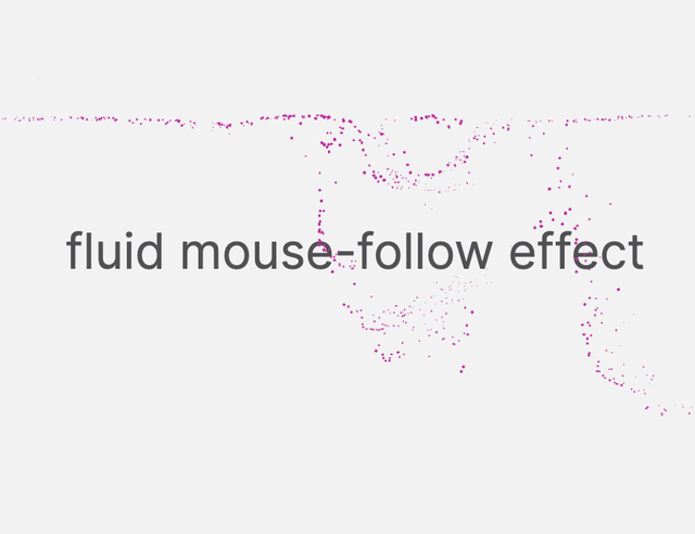 fluid mouse-follow effect